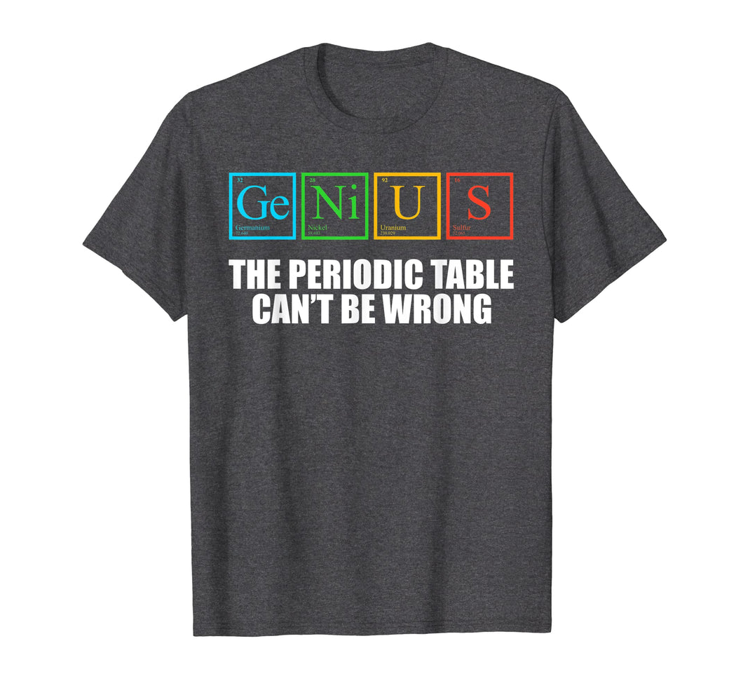 Genius Periodic Table of Elements TShirt Nerdy Periodically