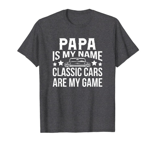 Mens Classic Cars Papa Is My Name Father's Day Gift T-Shirt
