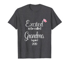 Load image into Gallery viewer, Excited To Be Called Grandma Again 2019 T-Shirt
