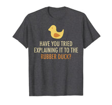 Load image into Gallery viewer, Programmer Rubber Duck Debugging T-Shirt Funny Gift Shirt
