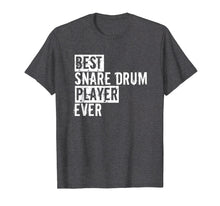 Load image into Gallery viewer, Funny Percussion Best Snare Drum Player Ever Drummer T-Shirt
