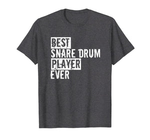Funny Percussion Best Snare Drum Player Ever Drummer T-Shirt