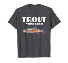 Load image into Gallery viewer, Trout Fishing Shirt - Steelhead Rainbow Trout Whisperer Gift
