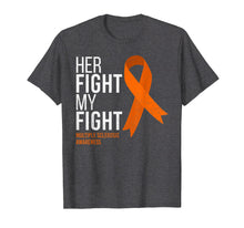 Load image into Gallery viewer, Her Fight is My Fight Multiple Sclerosis MS Awareness Shirt
