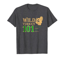 Load image into Gallery viewer, Wild Turkey 101 T Shirt
