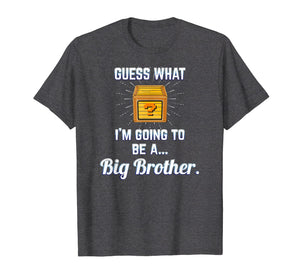 Guess What I'm going to be a big brother shirt