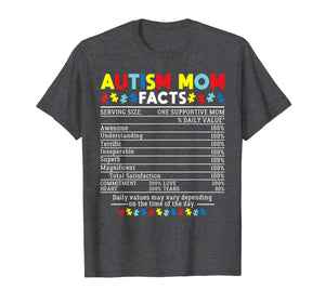 Autism Mom Facts One Supportive Mom Awareness Gift T-Shirt