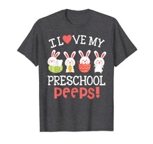 Load image into Gallery viewer, I Love My Preschool Peeps Bunnies Easter Teacher Shirt
