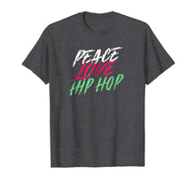 Load image into Gallery viewer, Peace Love Hip Hop Dancing TShirt For Women Men Kids

