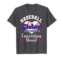 Load image into Gallery viewer, Baseball Sister I'm Just Here For The Concession Stand Tee
