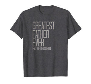 Mens Father's Day Gift Shirt Greatest Father Ever
