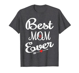 Best Mom Ever Mothers Day T-Shirt Gifts for Mom