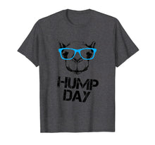 Load image into Gallery viewer, Hump day funny T shirt of Camel with glasses for Wednesdays
