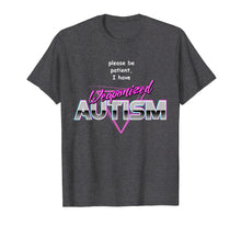 Load image into Gallery viewer, Please Be Patient I Have Weaponised Autism T-Shirt - Meme

