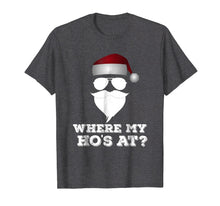 Load image into Gallery viewer, Funny Christmas T Shirt Where's My Ho's At Santa X-MAS Gift
