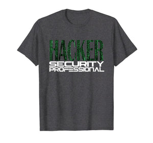 Hacker Cyber Security Professional | Network Techie Shirt