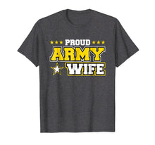 Load image into Gallery viewer, Proud Army Wife T Shirt US Military Wife Family
