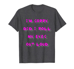 Funny Teenage Girls T-shirt sarcasm humor tshirt