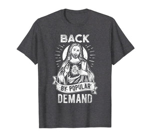 Easter Basket Stuffers Jesus Back By Popular Demand T-Shirt