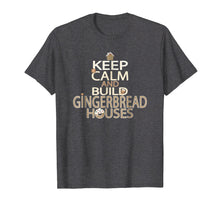 Load image into Gallery viewer, Keep Calm and Build Gingerbread Houses T-Shirt
