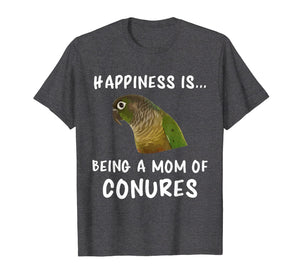 Green Cheek Conure T-Shirt, Being A Mom of Conure Shirt