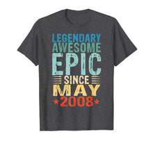 Load image into Gallery viewer, Legendary Awesome Epic Since May 2008 11th Birthday Gift Tee

