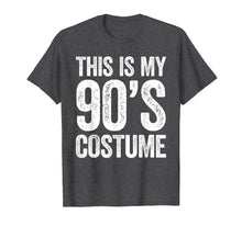 Load image into Gallery viewer, This Is My 90s Costume T-Shirt
