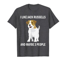 Load image into Gallery viewer, I Like Jack Russells Tshirt Funny Dog Owner Pets Lover Gift
