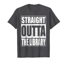 Load image into Gallery viewer, Straight Outta The Library T-Shirt Librarian Gift
