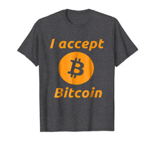 Load image into Gallery viewer, I Accept Bitcoin - Cryptocurrency Tee Shirt - Mens
