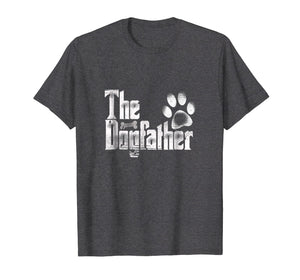 The Dogfather T-Shirt | Dog Dad Funny| Father's Day Gifts