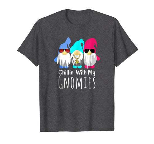 Gnome T Shirt Gnome Gift Chillin With My Gnomies Mythical
