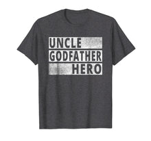 Load image into Gallery viewer, Uncle Godfather Hero T Shirt - Best Uncle Tee Shirt
