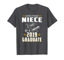 Load image into Gallery viewer, Super Proud Niece Of A 2019 Graduate Funny Shirt Graduation
