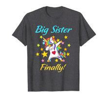 Load image into Gallery viewer, Big Sister Finally Unicorn Shirt Unicorn Quote

