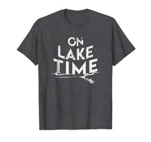 Load image into Gallery viewer, On Lake Time - Funny Summer Boating and Fishing T-Shirt
