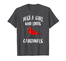 Load image into Gallery viewer, Just a Girl Who Loves Cardinals T-Shirt Bird Birding Gift
