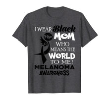 Load image into Gallery viewer, I wear Black ribbon for my Mom Melanoma awareness shirt

