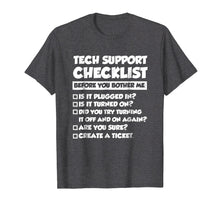 Load image into Gallery viewer, Funny Tech Support Checklist T-Shirt, Sysadmin Gift T Shirt

