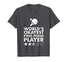 Load image into Gallery viewer, World's Okayest Ping Pong Player Tshirt - Trophy
