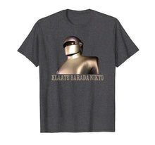 Load image into Gallery viewer, Klaatu Barada Nikto Robot SiFi T-Shirt
