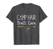 Load image into Gallery viewer, Camp Hair Don't Care T shirt Camping Camper Men Women Kids
