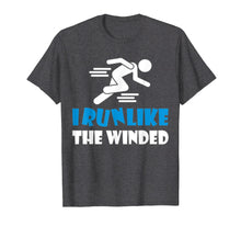 Load image into Gallery viewer, I Run Like The Winded Shirt
