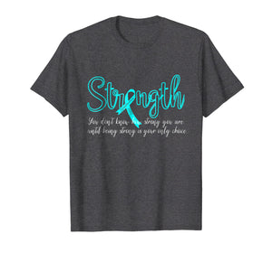 Dysautonomia You Don't Know How Strong You Are Until T-shirt
