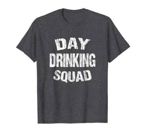 Day Drinking Squad T Shirt | Support Day Drinking Tee