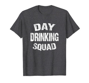 Day Drinking Squad T Shirt | Support Day Drinking Tee