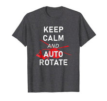 Load image into Gallery viewer, Helicopter Shirt - Keep Calm and Auto Rotate T-Shirt
