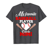 Load image into Gallery viewer, My Favorite Baseball Player Calls Me Mimi Shirt Womens Gift
