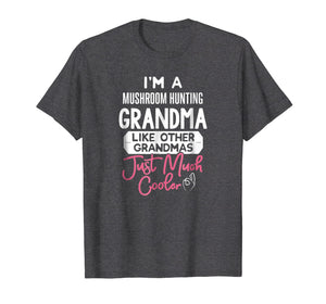 Cool Mothers Day T-Shirt Mushroom Hunting Grandma