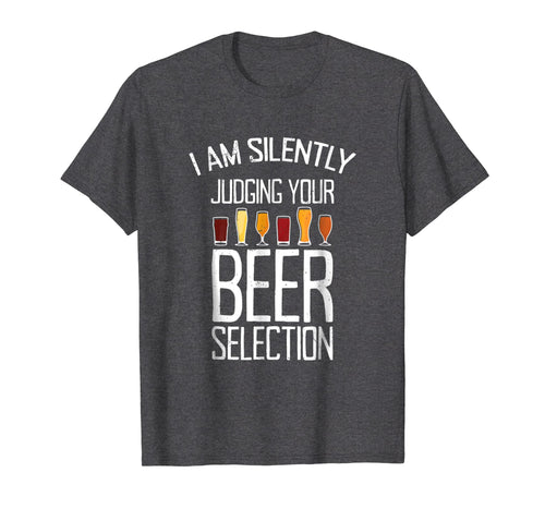 Funny Craft Beer Drinking Tshirt Silently Judging Beer Snob